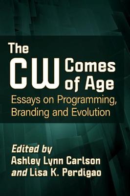 (The) CW comes of age : essays on programming, branding and evolution 책표지