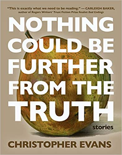 Nothing could be further from the truth : stories 책표지