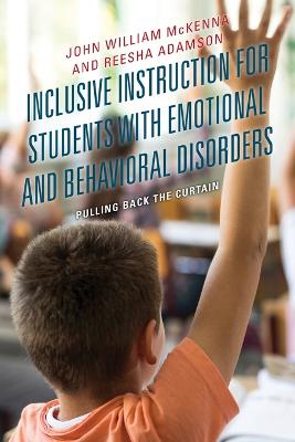 Inclusive instruction and students with emotional and behavioral disorders : pulling back the curtain 책표지