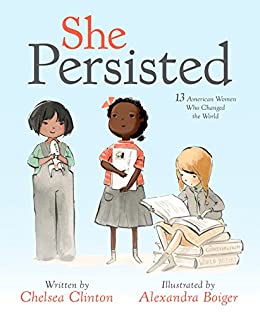 She Persisted : 13 American Women Who Changed the World 책표지