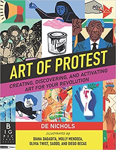 Art of protest : creating, discovering, and activating art for your revolution 책표지