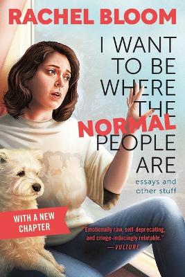 I want to be where the normal people are : essays and other stuff 책표지