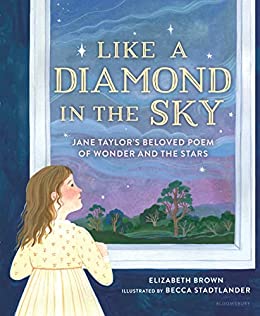 Like a diamond in the sky : Jane Taylor's beloved poem of wonder and the stars 책표지
