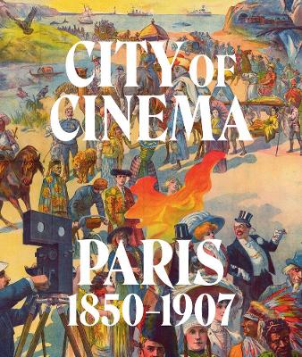 City of cinema : Paris 1850-1907 책표지