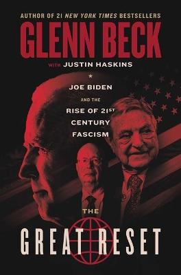 (The) Great Reset : Joe Biden and the rise of 21st century fascism 책표지