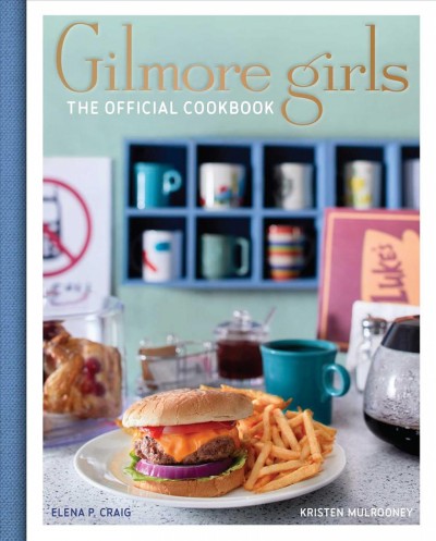 Gilmore girls : the official cookbook 책표지