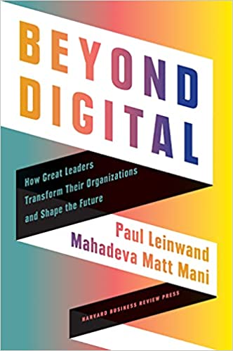 Beyond digital : how great leaders transform their organizations and shape the future 책표지