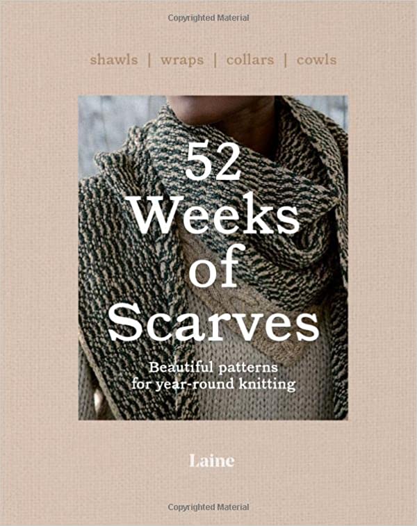52 weeks of scarves : beautiful patterns for year-round knitting : shawls, wraps, collars, cowls 책표지