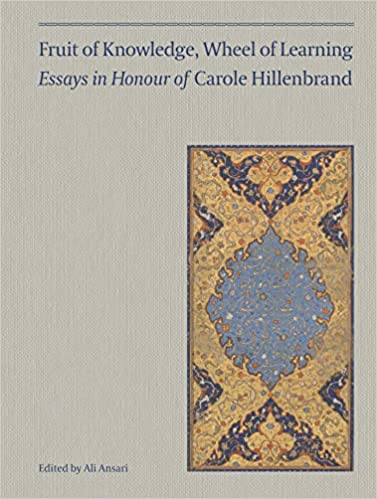 Fruit of knowledge, wheel of learning : essays in honour of Carole Hillenbrand 책표지