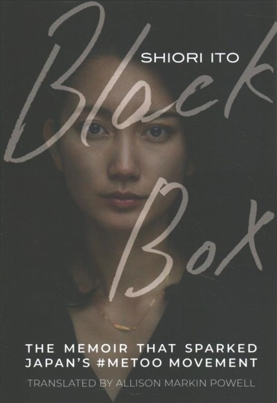 Black box : the memoir that sparked Japan's #MeToo movement 책표지