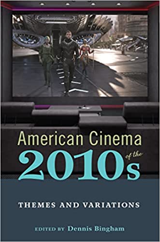 American cinema of the 2010s : themes and variations 책표지