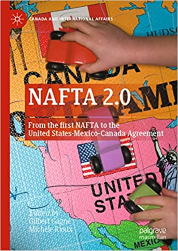 NAFTA 2.0 : from the first NAFTA to the United States-Mexico-Canada Agreement