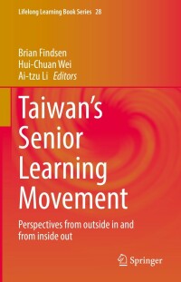 Taiwan's senior learning movement : perspectives from outside in and from inside out