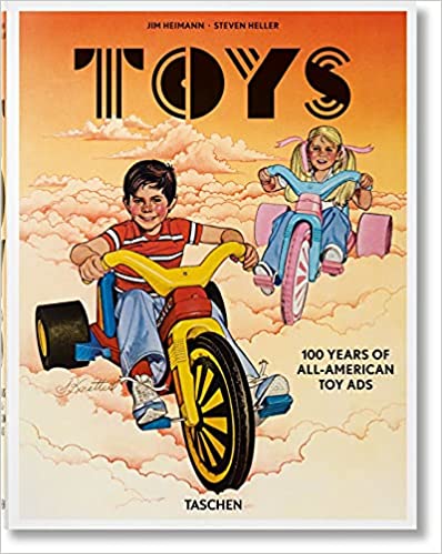 Toys : 100 years of all-American toy ads = 100 Jahre amerikanische Spielzeugwerbung = 100 ans de pubs américaines 책표지