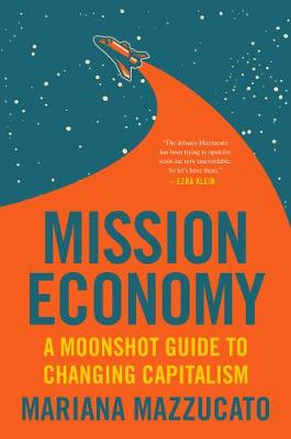 Mission economy : a moonshot guide to changing capitalism 책표지