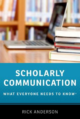 Scholarly communication : what everyone needs to know 책표지