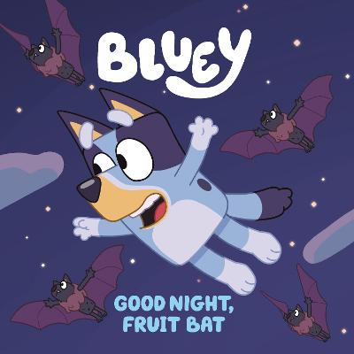 Bluey. Good night, fruit bat 책표지