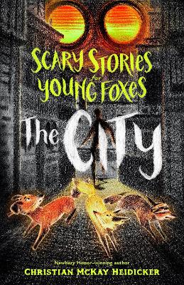 Scary stories for young foxes : the City 책표지