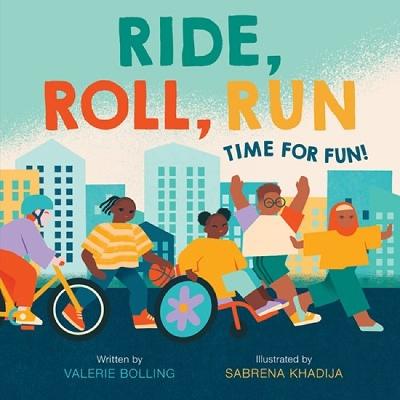 Ride, roll, run : time for fun! 책표지