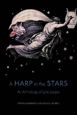(A) harp in the stars : an anthology of lyric essays 책표지