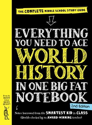 Everything you need to ace world history in one big fat notebook : the complete middle school study guide 책표지