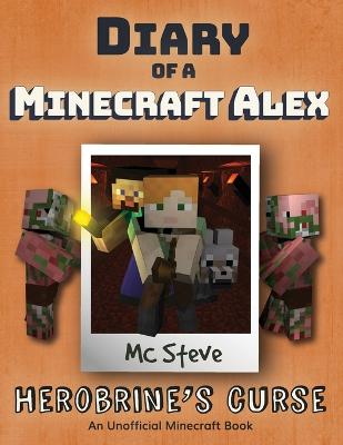 Diary of Minecraft Alex. 1, Herobrine's curse 책표지