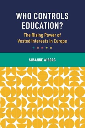 Who controls education? : the rising power of vested interests in Europe  책 표지